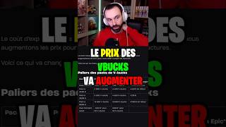 Le PRIX des VBUCKS va AUGMENTER
