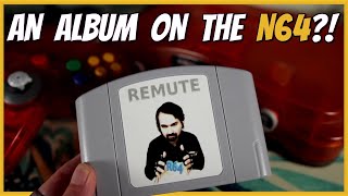 An Album on the Nintendo 64?! - Remute : R64