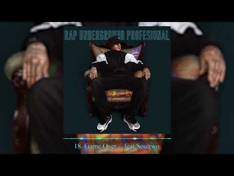Warrior Rapper School - Game Over Ft Soultwo (Track 18) - #RapUndergroundProfesional