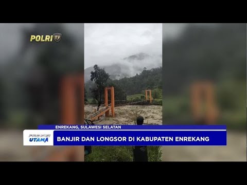 BANJIR DAN LONGSOR KABUPATEN ENREKANG