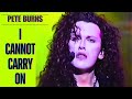 Dead Or Alive | Pete Burns: I Cannot Carry On