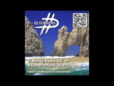 PODCAST: DJ D.Money - D.Money Radio Vol.05 - Lover's Rock - REGGAE (Clean)