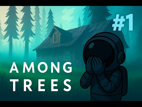 Ho trovato il survival più tranquillo di sempre – Among Trees  Ep.1