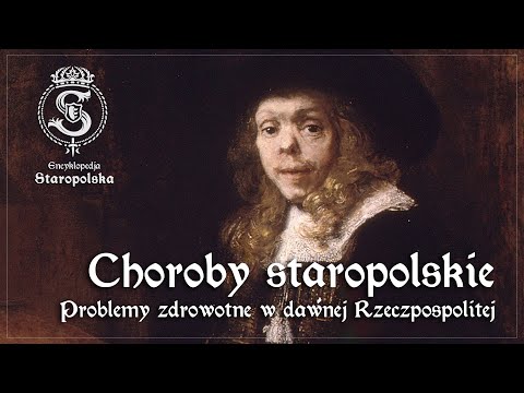 Podagra, KIŁA, miażdżyca, dżuma – o sarmackich CHOROBACH i innych dolegliwościach