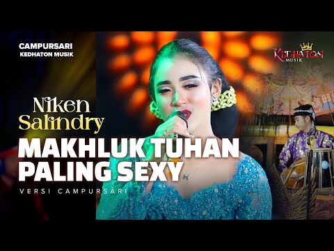 Niken Salindry - Makhluk Tuhan Paling Sexy - Kedhaton Musik Campursari (Official Music Video)