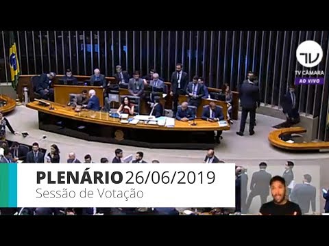 Plenário - Sessão de votação - 26/06/2019 - 19:58