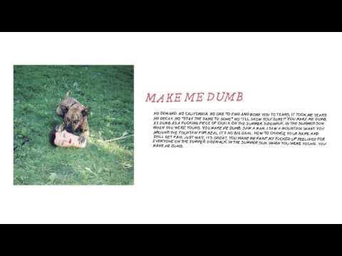 Video thumbnail for Make Me Dumb