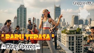 Download lagu Baru Terasa - King Nassar | Cover Versi Reggae SKA mp3