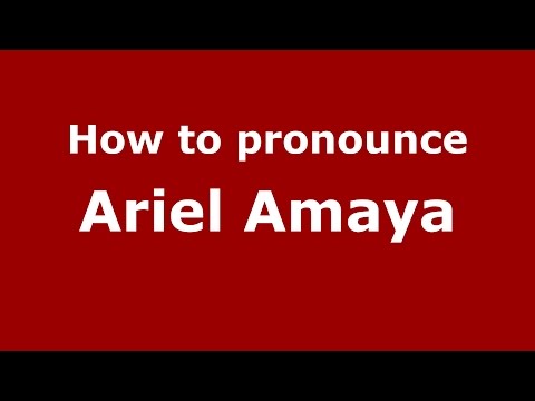 How to pronounce Ariel Amaya (Spanish/Argentina) - PronounceNames.com