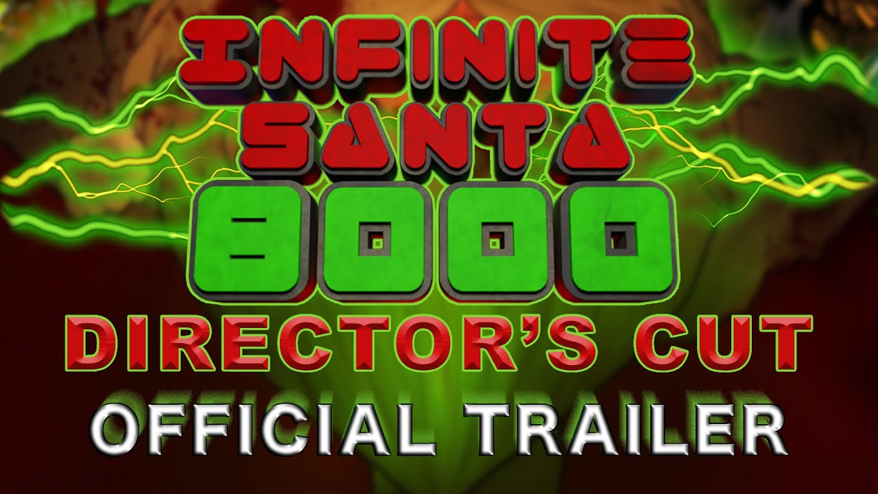 Miniature de la vidéo Infinite Santa 8000: Director's Cut - Official Trailer du film Infinite Santa 8000