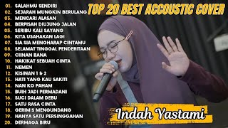 Download lagu Indah Yastami Top 20 Best Akustik Terpopuler | Salahmu Sendiri | Indah Yastami Full Album mp3 Download lagu Indah Yastami Top 20 Best Akustik Terpopuler | Salahmu Sendiri | Indah Yastami Full Album mp3
