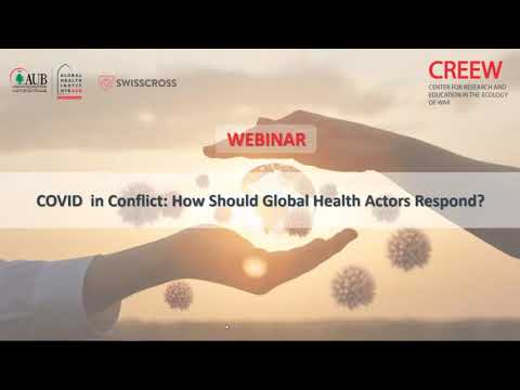 COVID in Conflict, How Should Global Health Actors Respond?