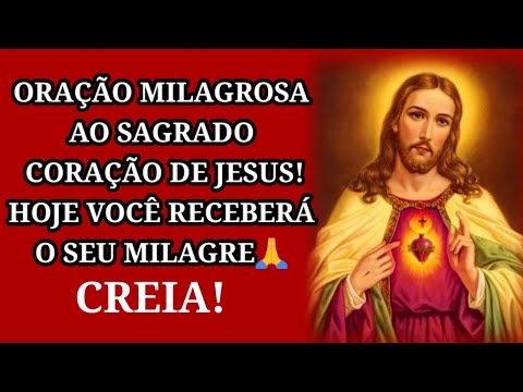 Miraculous Prayer to the Sacred Heart of Jesus, Receive Your Miracle Today!