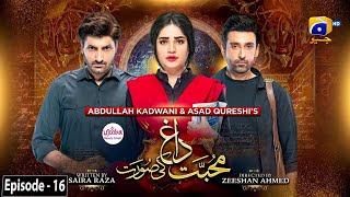 Mohabbat Dagh Ki Soorat - Ep 16 - [Eng Sub] Digitally Presented by Ujooba Beauty Cream - 3rd Nov 21