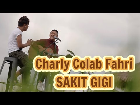 Charly VHT ft Fahri - Sakit Gigi ( Obbie Messakh ) - (Official Live Acoustic Cover 153)