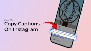 How To Copy Captions On Instagram