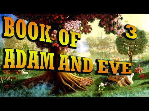 First Book of Adam and Eve 📜 Part 3