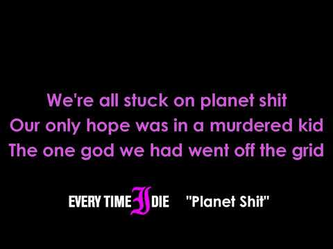 Every Time I Die - Planet Shit LYRICS