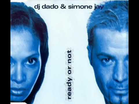 Dj Dado & Simon Jay - Ready or Not Extended Mix