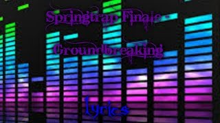 Springtrap Finale - Groundbreaking (Lyrics)