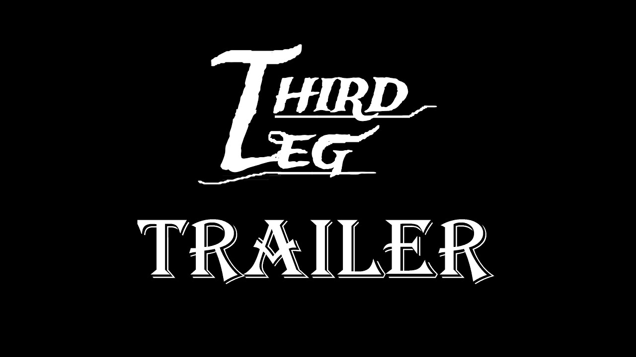 Third Leg (Official Trailer) 2023