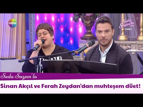 Sinan Akçıl ve Ferah Zeydan'dan muhteşem düet!