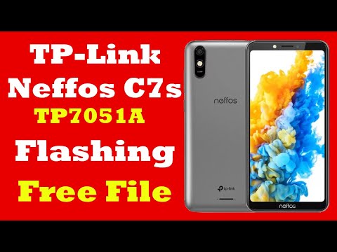 Neffos C7s (TP7051A)  Complete Flashing Guide & Firmware | Free File
