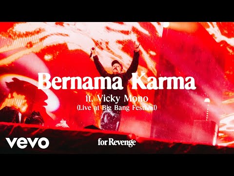for Revenge - Bernama Karma ft. Vicky Mono (Live at Big Bang Festival)