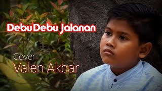Download lagu DEBU DEBU JALANAN - IMAM S ARIFIN !!! By ( Valen Akbar  ) Cover mp3