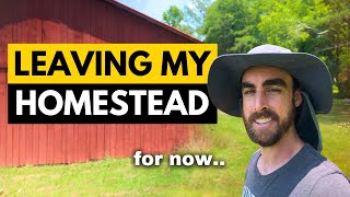 Final Homestead Tour Before a Year-Long Adventure
