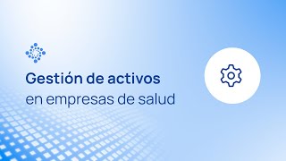 Gestión de activos en empresas de salud