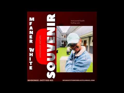 Mfaner_white   -  Souvenir (AfroHouse Mixtape)