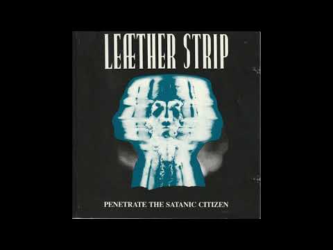 Leæther Strip - Penetrate the Satanic Citizen - 1992 CD Re-constriction Records REC002
