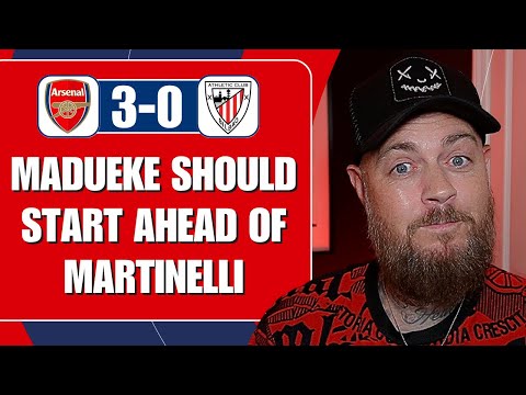 Madueke Should Start Ahead Of Martinelli | Arsenal 3-0 Athletic Club | Match Reaction