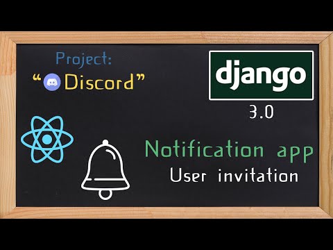 Django and ReactJS together - Notification app user invitation | 35 thumbnail