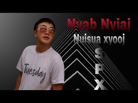Nyab Nyiaj - Nujsua Xyooj Spx [ Official Visual 2021 ] nkauj tawm tshiab.