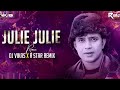 Julie Julie DJ Vikas R Star Remix JHSS