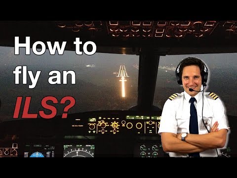 HOW TO FLY an ILS? Explained by CAPTAIN JOE