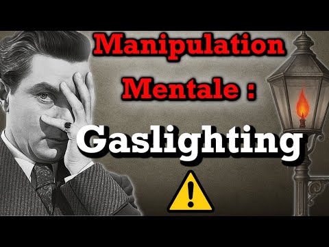 Manipulation Mentale - Le Gaslighting