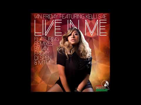 Ian Friday feat. Kelli Sae - Live In Me (DJ Spen & Thommy Da Vis Reedit)