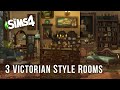 The Sims 4 Speed Build 3 Victorian Style Rooms