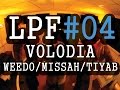 LPF 04 - VOLODIA / WEEDO / MISSAH / TIYAB ...