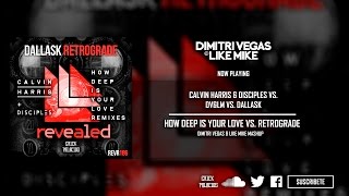How Deep Is Your Love vs. Retrograde (Dimitri Vegas & Like Mike Mashup)