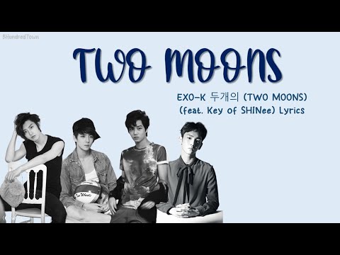 EXO-K – 두 개의 (TWO MOONS) (feat. Key of SHINee) Lyrics