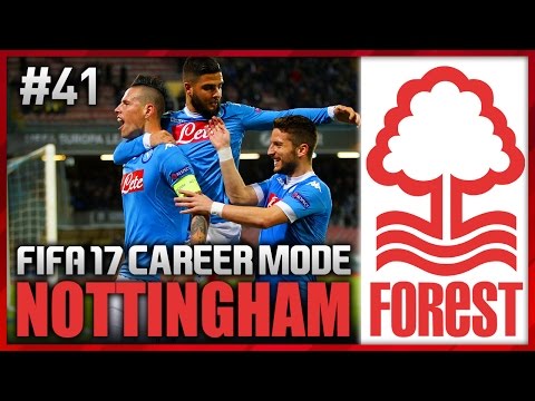 R16 VS NAPOLI! NOTTINGHAM FOREST CAREER MODE #41 (FIFA 17)