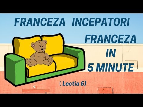 Franceza in 5 minute - Curs franceza incepatori online  (2019) - Lectia 6