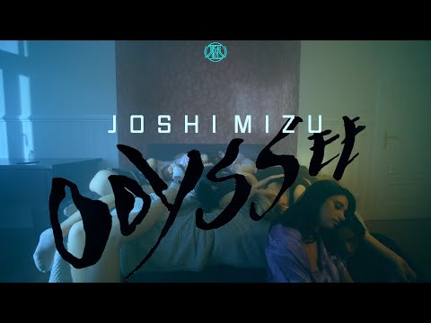 JOSHI MIZU - ODYSSEE