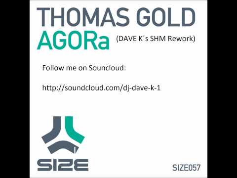 Thomas Gold vs Junior Jack - Agora Feelings (Dave K´s SHM Rework)