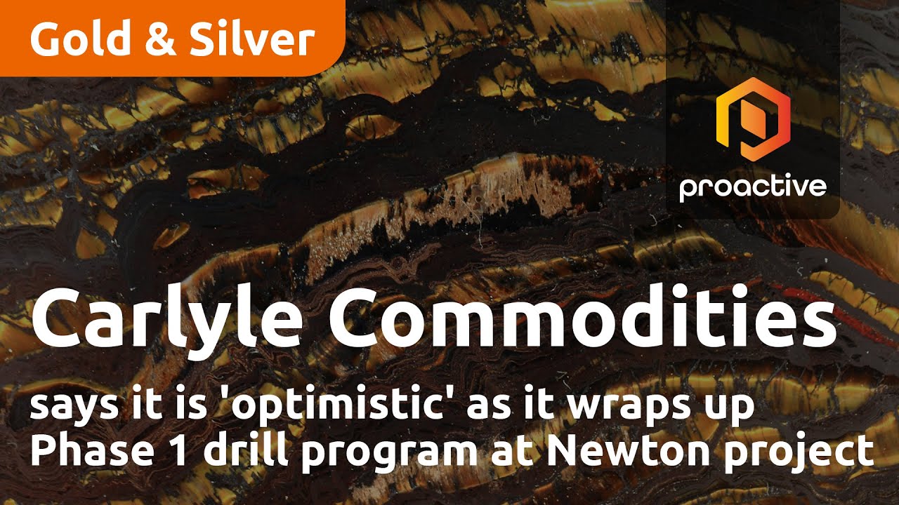 Carlyle Commodities says it is 'optimistic' as it wraps up Phase 1 drill program at Newton project