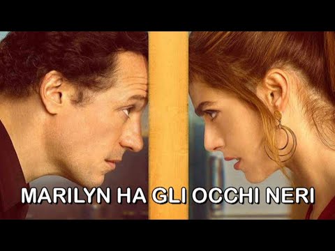 MARILYN HA GLI OCCHI NERI, di Simone Godano| Recensione 136